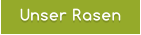 Unser Rasen